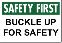Buckle Up For Safety Sign